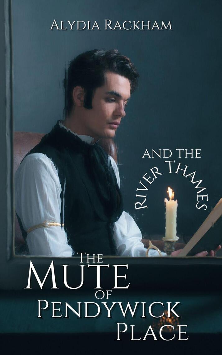 The Mute of Pendywick Place and the River Thames by Alydia Rackham ...