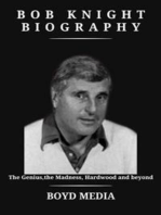 BOB KNIGHT BIOGRAPHY: The Genius,the Madness, Hardwood and beyond
