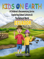 Kids on Earth A Children's Documentary Series Exploring Global Cultures & The Natural World - Ecuador