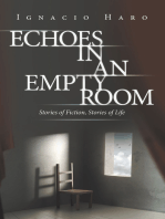Echoes in an Empty Room: Stories of Fiction, Stories of Life
