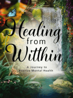 Healing From Within: A Journey To Positive Mental Health
