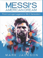 MESSI’S AMERICAN DREAM: From La Liga Legend to MLS Sensation
