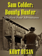 His First Four Adventures: Sam Colder: Bounty Hunter
