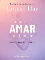 Como amar a si mesma com a sabedoria de Louise Hay: Devocional Diário