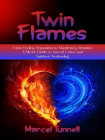 Twin Flames: From Ending Separation to Manifesting Reunion (A Mystic Guide to Sacred Union and Spiritual Awakening)