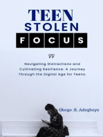 TEEN STOLEN FOCUS: Navigating Distraction and Cultivating Resilience - A Journey Through the Digital Age for Teens