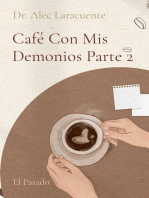 Café Con Mis Demonios Parte 2: El Pasado