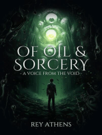 Of Oil & Sorcery: A Voice From the Void