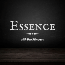 Essence Podcast with Ben Stimpson