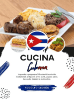 Cucina Cubana: Imparate a Preparare 50 Autentiche Ricette Tradizionali, Antipasti, Primi Piatti, Zuppe, Salse, Bevande, Dessert e Molto Altro: Sapori del Mondo: un Viaggio Culinario