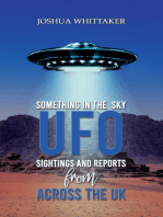 Something in the Sky: UFO Sightings and Reports from Across the UK