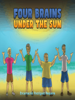 Four Brains Under the Sun
