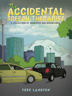 The Accidental Speech Therapist: A Collection Of Memories And Adventures