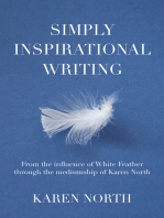 Simply Inspirational Writing: From the influence of White Feather through the mediumship of Karen North