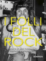 I folli del Rock