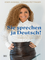 Sie şprechen ja Deutsch!: Traum und Wirklichkeit einer anatolischen Österreicherin