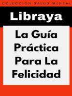 La Guía Práctica Para La Felicidad: Colección Salud Mental, #1