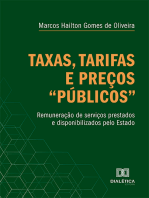Taxas, tarifas e preços "públicos": remuneração de serviços prestados e disponibilizados pelo Estado