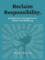 Reclaim Responsibility.: Redefine Your Perspective on  Health and Wellbeing