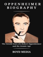 OPPENHEIMER BIOGRAPHY: The Untold Story of J Robert Oppenheimer and the Atomic Age