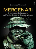 Mercenari: Il mestiere della guerra dall'antica Grecia al Gruppo Wagner