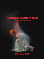 Dancing on Shattered Glass