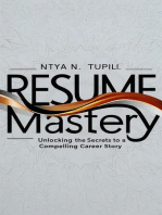 Resume Mastery: Unlocking the Secrets to a Compelling Career Story