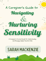 A Caregiver's Guide to Navigating and Nurturing Sensitivity