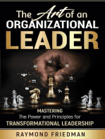 The Art of an Organizational Leader: Mastering the Power and Principles of Transformational Leadership.