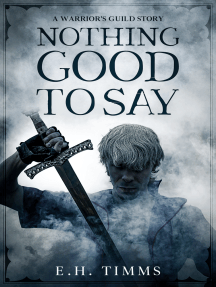 Nothing Good to Say by E H Timms (Ebook) - Read free for 30 days