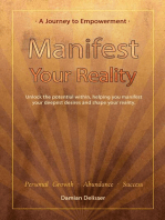 Manifest Your Reality - A Journey to Empowerment