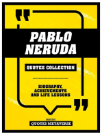 Pablo Neruda - Quotes Collection: Biography, Achievements And Life Lessons