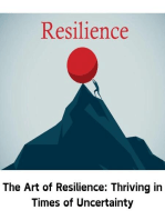 The Art of Resilience: Thriving in Times of Uncertainty