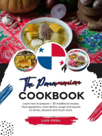 The Panamanian Cookbook: Learn how to Prepare + 30 Traditional Recipes, from Appetizers, main Dishes, Soups and Sauces to Drinks, Desserts and much more: Flavors of the World: A Culinary Journey