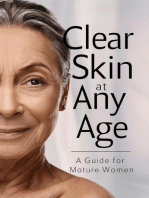 Clear Skin at Any Age: A Guide for Mature Women: Glowing Skin Solutions, #1