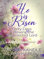 He Is Risen: Forty Days Following the Resurrected Lord