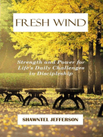 Fresh Wind: Strength and Power for Life's Daily Challenges in Discipleship: Fresh Wind, #3