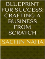 Blueprint for Success: Crafting a Business from Scratch