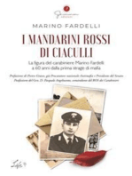 I mandarini rossi di Ciaculli: La figura del carabiniere Marino Fardelli a 60 anni dalla prima strage di mafia