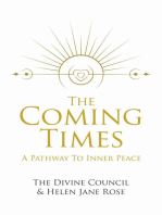 The Coming Times: A Pathway To Inner Peace: 1