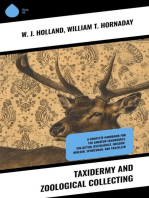 Taxidermy and Zoological Collecting: A Complete Handbook for the Amateur Taxidermist, Collector, Osteologist, Museum-Builder, Sportsman, and Traveller