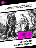 Die schönsten englischen Legenden: Tristan und Isolde; Parzival: Die Legende der Gralssuche; Die Geschichte des Zauberers Merlin; Elfensagen