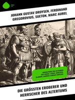 Die größten Eroberer und Herrscher des Altertums: Biographien von Alexander der Große, Cäsar, Augustus, Claudius, Hadrian, Marcus Aurelius