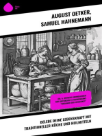 Belebe deine Lebenskraft mit traditioneller Küche und Heilmitteln: Dr. A. Oetkers Grundlehren der Kochkunst & Hahnemanns "Organon der Heilkunst"