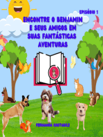 Encontre O Benjamin E Seus Amigos Em Suas Fantásticas Aventuras