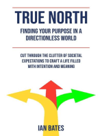 True North: Finding Your Purpose in a Directionless World
