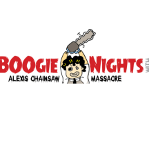 BOOgie Nights with Alexis Chainsaw Massacre