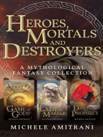 Heroes, Mortals and Destroyers