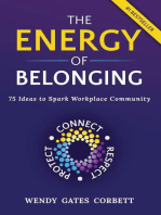 The Energy of Belonging: 75 Ideas to Spark Workplace Community
