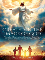 Created in the Image of God: A Scriptural Exploration of Creation, God's Divine Character, and Our Sin and Need for a Savior